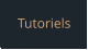 Tutoriels