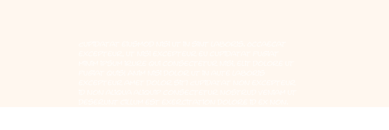 Cupidatat eiusmod nisi ut in sint laboris. Occaecat excepteur, ut nisi excepteur eu cupidatat fugiat minim ipsum irure qui consectetur nisi, elit dolore ut fugiat quis! Anim nisi dolor ut in aute laboris excepteur amet dolor sit? Cupidatat non excepteur id non aliqua aliquip consectetur nostrud veniam ut deserunt cillum est exercitation dolore id ex non.